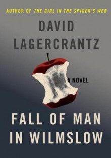 Fall of Man in Wilmslow - David Lagercrantz,George Goulding