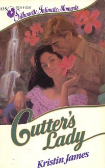 Cutter's Lady (Silhouette Intimate Moments No. 125) - Kristin James