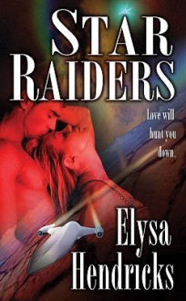 Star Raiders - Elysa Hendricks