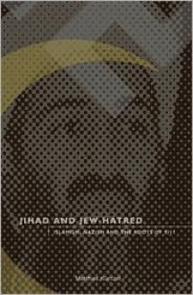 Jihad and Jew-Hatred: Islamism, Nazism and the Roots of 9/11 - Matthias Kuntzel