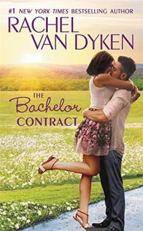 The Bachelor Contract (The Bachelors of Arizona) - Rachel Van Dyken