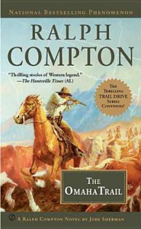 The Omaha Trail - Ralph Compton, Jory Sherman