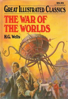 The War of the Worlds (Great Illustrated Classics) - Malvina G. Vogel, H.G. Wells, Brendan Lynch