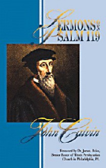 Sermons on Psalm 119 - John Calvin