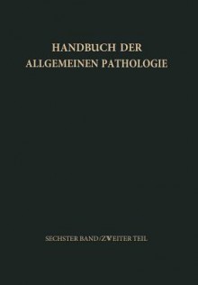 Entwicklung, Wachstum II. Regeneration. Hyperplasie. Cancerisierung - F. Buchner, H. Cottier, T. M. Fliedner, Ekkehard Grundmann