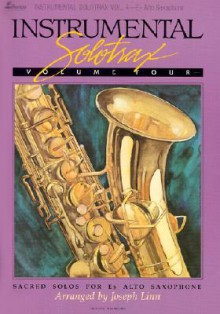 Instrumental Solotrax: Volume Four, Sacred Songs for E-Flat Alto Saxophone - Joseph Linn