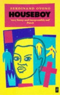 Houseboy (African Writers) - Ferdinand Oyono