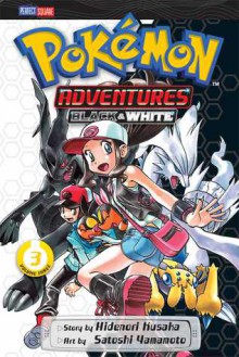 Pokémon Adventures: Black and White, Vol. 3 - Hidenori Kusaka, Satoshi Yamamoto