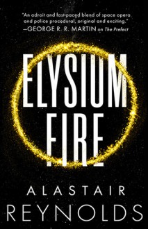 Elysium Fire - Alastair Reynolds