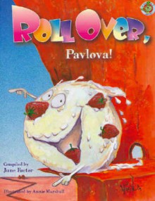 Roll Over, Pavlova! - June Factor, Annie Marshall