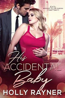 His Accidental Baby - Holly Rayner