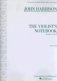 The Violist's Notebook: Books I and II - John Harbison