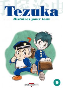 Tezuka, histoires pour tous 09 - Osamu Tezuka