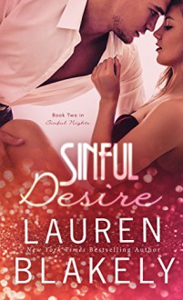 Sinful Desire (Sinful Nights Book 2) - Lauren Blakely