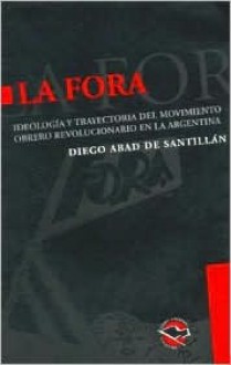 La Fora - Diego Abad de Santillán