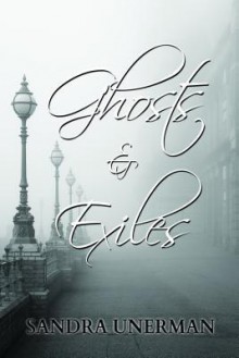 Ghosts & Exiles - Sandra Unerman