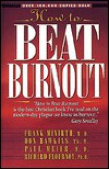 How to Beat Burnout - Frank Minirth