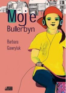 Moje Bullerbyn - Barbara Gawryluk