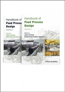 Handbook of Food Process Design - Jasim Ahmed, Mohammad Shafuir Rahman