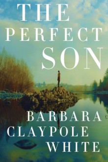 The Perfect Son - Barbara Claypole White