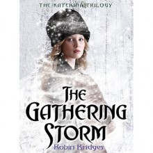 The Gathering Storm - Robin Bridges