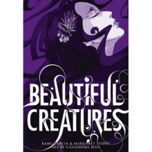 Beautiful Creatures: The Graphic Novel - Kami Garcia, Margaret Stohl, Cassandra Jean