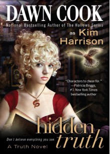 Hidden Truth (Truth #2) - Dawn Cook, Marguerite Gavin