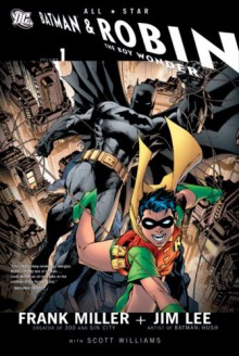 All Star Batman and Robin, the Boy Wonder - Frank Miller, Jim Lee, Scott A. Williams