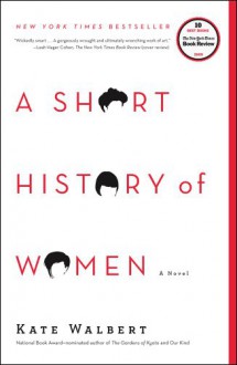 A Short History of Women - Kate Walbert