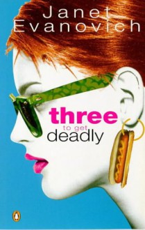 Three to Get Deadly - Janet Evanovich