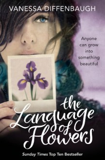 The Language of Flowers - Vanessa Diffenbaugh