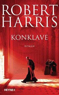 Konklave: Roman - Robert Harris, Wolfgang Müller