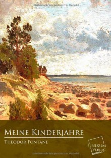 Meine Kinderjahre (German Edition) - Theodor Fontane