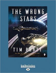 The Wrong Stars - Tim Pratt