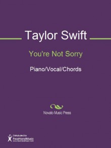 You're Not Sorry Sheet Music (Piano/Vocal/Chords) - Taylor Swift