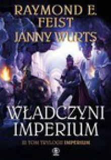 Władczyni Imperium - Raymond E. Feist