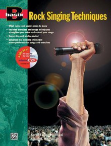 Basix Rock Singing Techniques: Book & Enhanced CD - Alfred Publishing Company Inc.