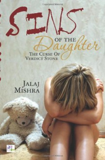 Sins of the Daughter: The Curse of Verdict Stone - Jalaj Mishra