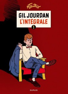 Gil Jourdan L'intégrale 1 - Maurice Tillieux