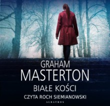 Białe kości - Graham Masterton, Piotr Kuś, Piotr W. Cholewa