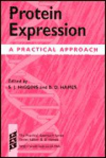 Protein Expression - S.J. Higgins, B. David Hames