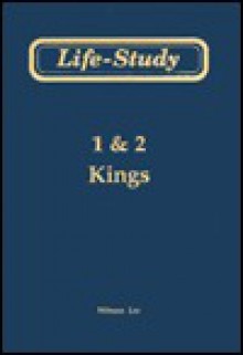 Life-Study of 1 and 2 Kings - Witness Lee