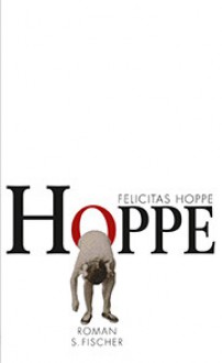 Hoppe - Felicitas Hoppe