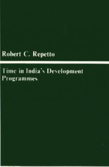 Time in India's Development Programmes - Robert Repetto