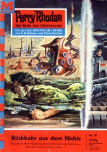 Perry Rhodan 59: Rückkehr aus dem Nichts (Heftroman): Perry Rhodan-Zyklus "Atlan und Arkon" (Perry Rhodan-Erstauflage) (German Edition) - Kurt Mahr