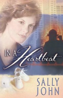 In a Heartbeat - Sally John