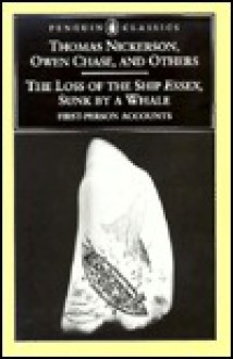 The Loss of the Ship Essex, Sunk by a Whale - Owen Chase, Thomas Nickerson, Nathaniel Philbrick, Thomas L. Philbrick