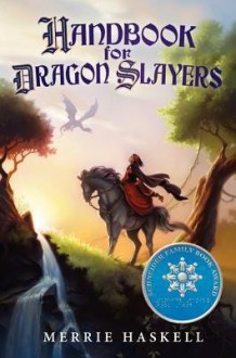 [ Handbook for Dragon Slayers Haskell, Merrie ( Author ) ] { Hardcover } 2013 - Merrie Haskell