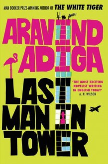 Last Man in Tower - Aravind Adiga