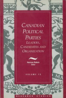 Canadian Political Parties: Leaders, Candidates, and Organization - Royal Commission